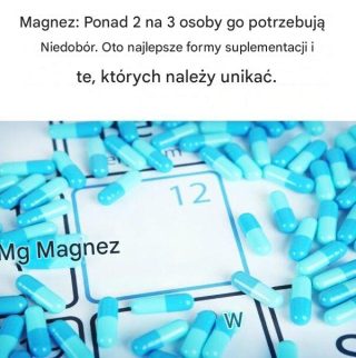 Magnez: Ponad 2 na 3 osoby cierpi na niedobór. Oto najlepsze formy suplementacji i te, których należy unikać.