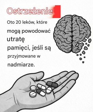 20 potencjalnie niebezpiecznych leków, które mogą powodować utratę pamięci