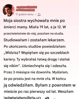 Moja siostra wychowała mnie po śmierci mamy. Kiedyś nazywałem ją „nikim” – jeśli nie poznałem prawdy