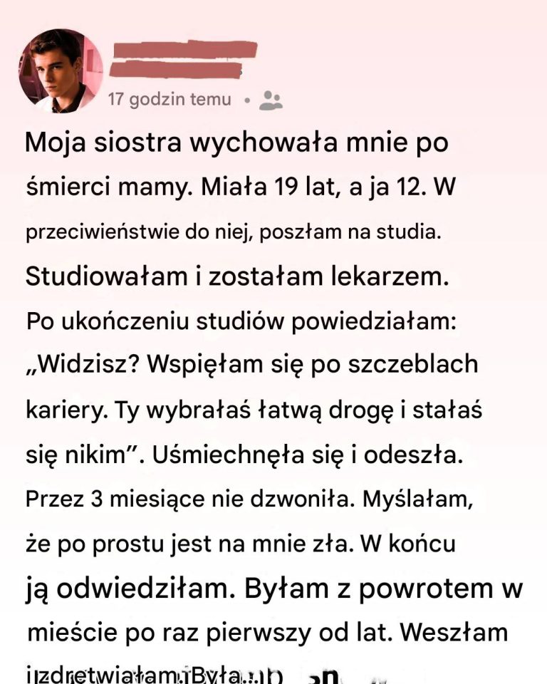 Moja siostra wychowała mnie po śmierci mamy. Kiedyś nazywałem ją „nikim” – jeśli nie poznałem prawdy