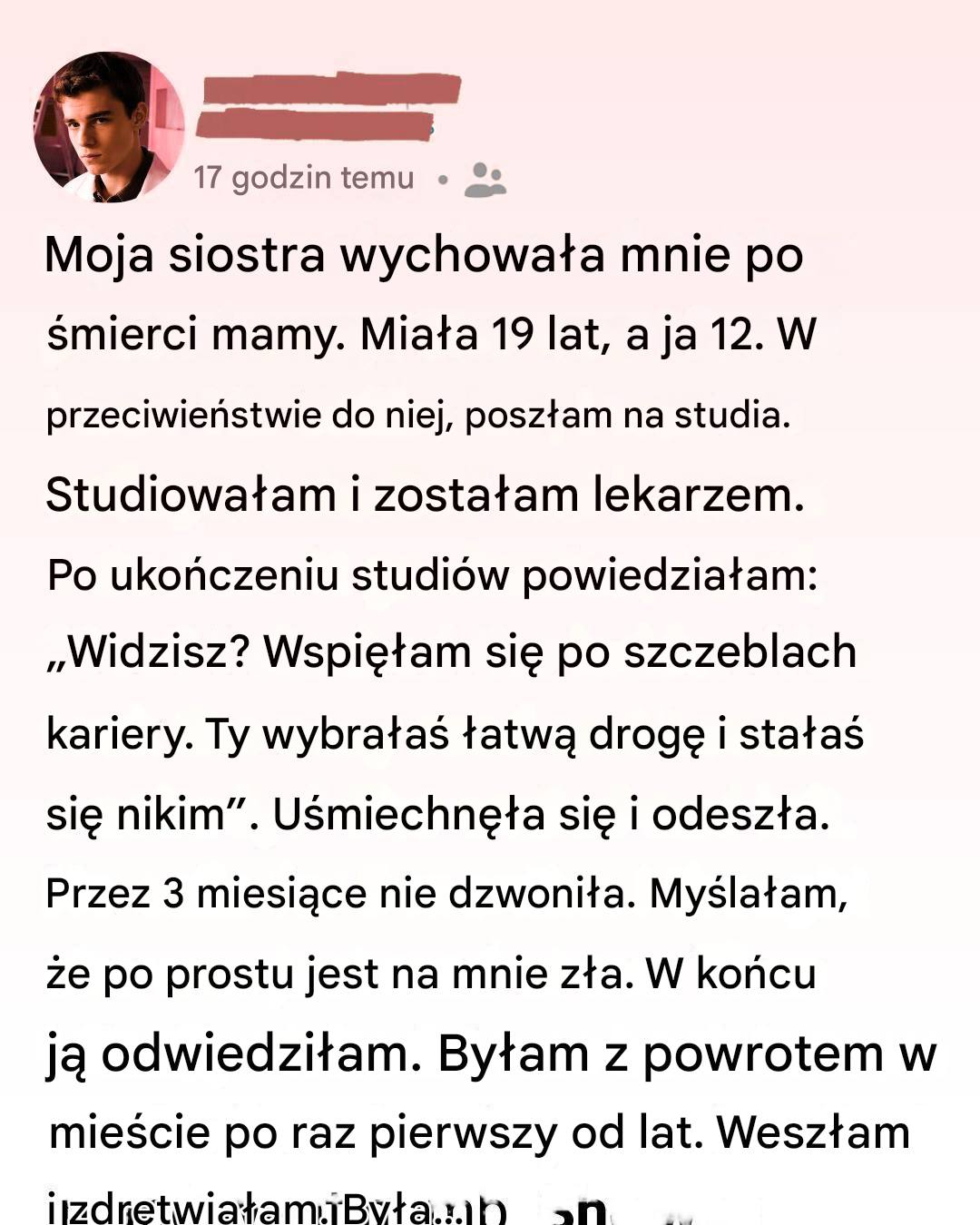 Moja siostra wychowała mnie po śmierci mamy. Kiedyś nazywałem ją „nikim” – jeśli nie poznałem prawdy